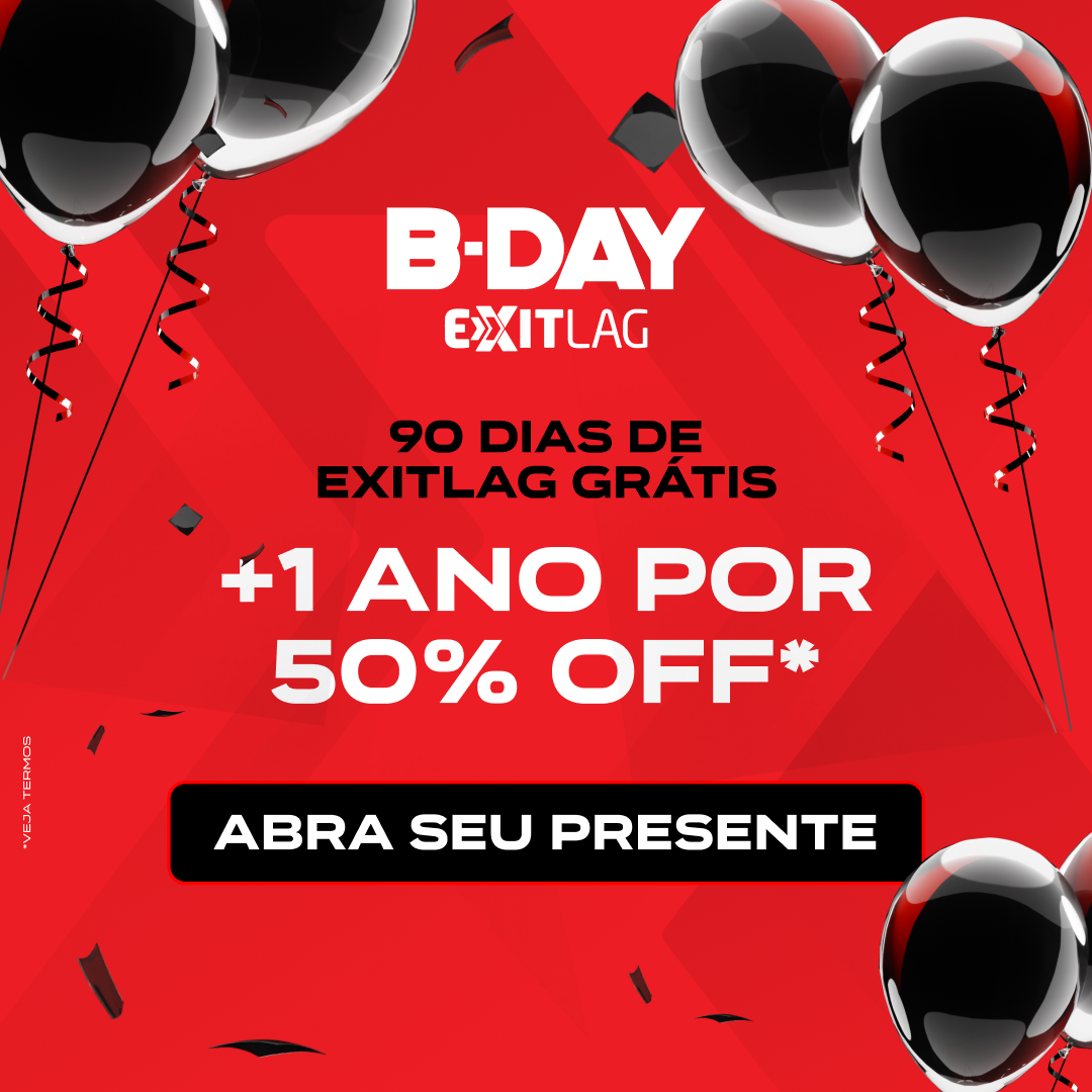 B-Day ExitLag: 90 dias de ExitLag grátis, +1 ano por 50% off